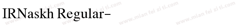 IRNaskh Regular字体转换